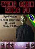 Ler Wing Chun Kung Fu, do autor Adriano Azevedo Ler Wing Chun Kung Fu, do autor Adriano Azevedo