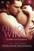 Ler Demon's Wings: Os bebês dos roqueiros (The Rocker Livro 6), do autor Terri Anne Browning Ler Demon's Wings: Os bebês dos roqueiros (The Rocker Livro 6), do autor Terri Anne Browning