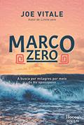 Ler Marco zero: A busca por milagres por meio do Ho'oponopono, do autor Joe Vitale