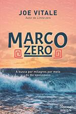 Ler Marco zero: A busca por milagres por meio do Ho'oponopono, do autor Joe Vitale Ler Marco zero: A busca por milagres por meio do Ho'oponopono, do autor Joe Vitale