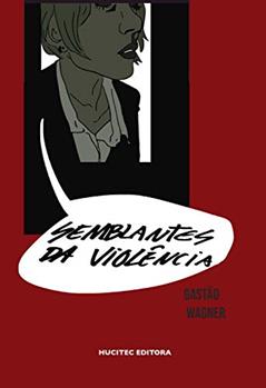 Semblantes da violência, do autor Gastão Wagner de Sousa Campos