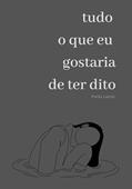 Ler Tudo o que eu gostaria de ter dito, do autor Paôla Silva de Lucas