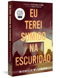 Ler Eu terei sumido na escuridão, do autor Michelle McNamara Ler Eu terei sumido na escuridão, do autor Michelle McNamara
