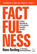 Ler Factfulness: O hábito libertador de só ter opiniões baseadas em fatos, do autor Hans Rosling; Ola Rosling; Anna Rosling Rönnlund