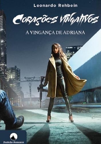 Ler Coracoes Vingativos, do autor Leonardo Rehbein