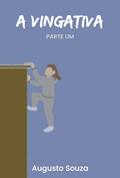 Ler A Vingativa, do autor Augusto Souza