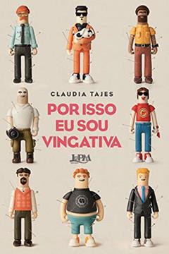 Por isso eu sou vingativa, do autor Claudia Tajes