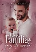 Ler Uma Família de Faz de Conta: Apaixonada pelo CEO, do autor Karen Santos