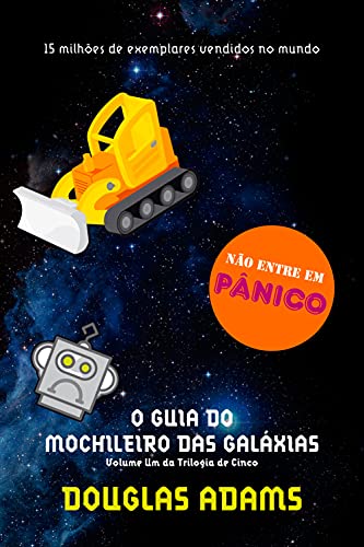 Ler O guia do mochileiro das galáxias, do autor Douglas Adams