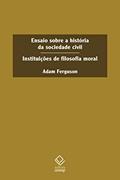 Ler Ensaio sobre a história da sociedade civil: Institutições de filosofia moral, do autor Adam Ferguson Ler Ensaio sobre a história da sociedade civil: Institutições de filosofia moral, do autor Adam Ferguson