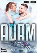 Ler Adam - Jogando contra o amor: (Amores no hóquei), do autor Carol Lisboa Ler Adam - Jogando contra o amor: (Amores no hóquei), do autor Carol Lisboa