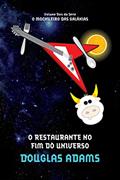 Ler O restaurante no fim do universo (O mochileiro das galáxias - Livro 2), do autor Douglas Adams