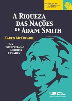 A riqueza das nações de Adam Smith: uma Interpretação Moderna e Prática, do autor Karen Mccreadie