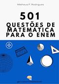 Ler 501 Questões de Matemática para o Enem: Resolução de questões é o jeito mais rápido para ser aprovado no Enem, do autor Matheus Ferreira Rodrigues