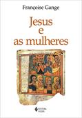 Ler Jesus e as mulheres, do autor Françoise Gange