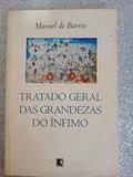 Ler Tratado Geral Das Grandezas Do Ínfimo, do autor Manoel de Barros Ler Tratado Geral Das Grandezas Do Ínfimo, do autor Manoel de Barros