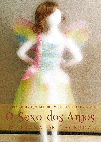 Ler O Sexo dos Anjos, do autor Mariana de Lacerda Ler O Sexo dos Anjos, do autor Mariana de Lacerda