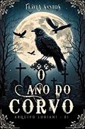 Ler O Ano do Corvo, do autor Flávia Santos Ler O Ano do Corvo, do autor Flávia Santos