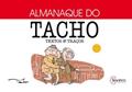 Ler Almanaque do Tacho: Textos e Traços, do autor Gilmar Luiz Tatsch Ler Almanaque do Tacho: Textos e Traços, do autor Gilmar Luiz Tatsch