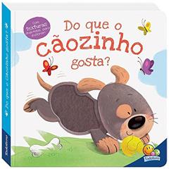 Amiguinhos Adoráveis:Do que o cãozinho gosta?, do autor DANIEL QUINN MILLS