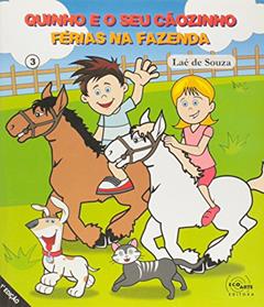 Quinho e o Seu Cãozinho. Férias na Fazenda, do autor Laé De Souza