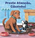 Ler Preste atenção, cãozinho!, do autor Steve Smallman