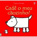 Ler Toque e brinque : Cadê o meu cãozinho?, do autor Usborne Publishing