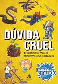 Ler Dúvida cruel: 80 respostas para as perguntas mais cabeludas, do autor Mari Fulfaro; Iberê Thenório Ler Dúvida cruel: 80 respostas para as perguntas mais cabeludas, do autor Mari Fulfaro; Iberê Thenório