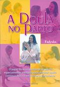 Ler A Doula no Parto: O Papel da Acompanhante de Parto Especialmente Treinada Para Oferecer Apoio Contínuo Físico e Emocional à Parturiente, do autor Fadynha Ler A Doula no Parto: O Papel da Acompanhante de Parto Especialmente Treinada Para Oferecer Apoio Contínuo Físico e Emocional à Parturiente, do autor Fadynha