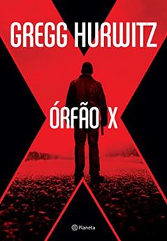 Órfão X, do autor Gregg Hurwitz