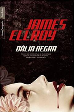 Dália Negra, do autor James Ellroy
