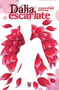Ler Dália Escarlate, do autor Juh Araújo