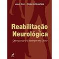 Ler Reabilitação neurológica: Otimizando o Desempenho Motor, do autor Janet Carr Ler Reabilitação neurológica: Otimizando o Desempenho Motor, do autor Janet Carr
