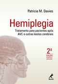 Ler Hemiplegia: Tratamento para Pacientes após AVC e Outras Lesões Cerebrais, do autor Patricia M. Davies