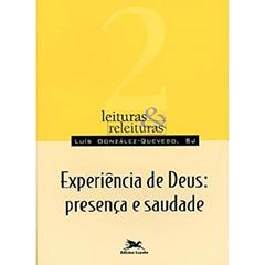 Experiência de Deus: Presença e saudade: 2, do autor Luís González-Quevedo