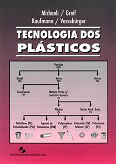 Tecnologia dos Plásticos, do autor Walter Michaeli; Helmut Greif; Hans Kaufmann; Franz-Josef Vossebürger
