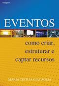 Ler Eventos: como criar, estruturar e captar recursos, do autor Maria Giacaglia Ler Eventos: como criar, estruturar e captar recursos, do autor Maria Giacaglia