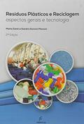 Ler Resíduos plásticos e reciclagem: Aspectos gerais e tecnologia, do autor Maria Zanin; Sandro Donnini Mancini