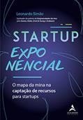 Ler Startup Exponencial: O Mapa da Mina na Captação de Recursos Para Startups, do autor Leonardo Simão Ler Startup Exponencial: O Mapa da Mina na Captação de Recursos Para Startups, do autor Leonardo Simão