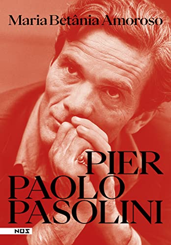 Ler Pier Paolo Pasolini, do autor Maria Betânia Amoroso Ler Pier Paolo Pasolini, do autor Maria Betânia Amoroso