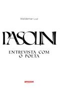 Ler Pasolini, do autor Waldemar Luz