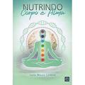 Ler Nutrindo Corpo E Alma, do autor Lucia Moura Cardoso