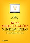 Boas Apresentações Vendem Ideias, do autor Carlos Alberto Debastiani