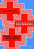 Ler Primeiros socorros, do autor Drauzio Varella; Carlos Jardim