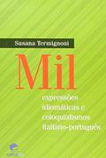 Ler Mil Expressões Idiomáticas e Coloquialismos Italiano-Português, do autor Susana Termignoni