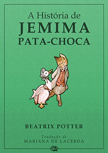 Ler A História de Jemima Pata-Choca, do autor Beatrix Potter