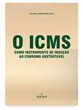 Ler O ICMS como instrumento de indução ao consumo sustentável, do autor Nayara Crispim da Silva