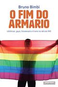 Ler O Fim do Armário. Lésbicas, Gays, Bissexuais e Trans no Século XXI, do autor Bruno Bimbi