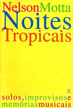 Noites tropicais, do autor Nelson Motta