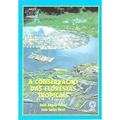 Ler A conservação das florestas tropicais, do autor Sueli Ângelo Furlan; João Carlos Nucci